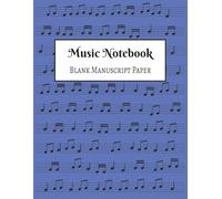 Blank Manuscript Paper: Music Manuscript Paper: White Blank Sheet Music / Notebook for Musicians / Staff Paper / Composition Books Gifts * Large * 12 Stave * 110 pages * 8.5x11
