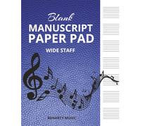 Blank Manuscript Paper Pad: Music Manuscript Blank Pad | Manuscript Notebook | Wide Staff |100 Pages | Large 8.5" x 11"
