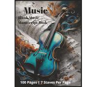 Blank Music Manuscript Book: 100 pages of high-quality blank sheet music/songwriting notebook/music writing pad