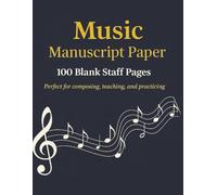 Blank Music Manuscript Notebook: Blank Sheet Music Nootbook | Staff Manuscript Pad | 100 Pages of 8.5 x 11 Inch Sheet Music Paper for Composing, Notation & Practice