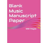Blank Music Manuscript Paper: Music Writing Paper for Girls | Blank Sheet Music | Staff Paper Notebook