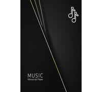 Blank Music Sheet Notebook for Musicians: 150 Pages of Staff Paper for Composing, Songwriting, and Music Practice: Music Manuscript Book for Students, Kids & Adults (6 x 9 Inches)