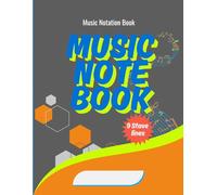 Blank Music Sheet Notebook Staff Notation | 9 Staves: Music Manuscript Paper, journal 9 Staves, 8.5 x 11, A4, 37 pages, with Motivational Quotes, ... and note-taking for beginner & professionals