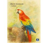 Blank Notebook - Letter: 120 Pages - Unlined Paper - Scarlet Macaw Watercolor Portrait Design Edition - Ideal for Drawing, Sketching & Creative Writing - WJ Notelab