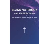 Blank Notebook with 120 Bible Verses: A Faith-Filled Notebook for Notes, To-Dos, and Reflection | A Blank Journal with 120 Pages Including a Unique Bible Verse on Each Page | 6x9 Inches
