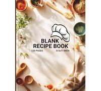 Blank Recipe Book | Large 8.5 x 11 Inch Cookbook Journal | 120 Pages to Write Your Own Recipes, Ingredients & Cooking Notes | Perfect Gift for Food Lovers and Home Chefs