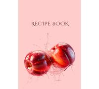 Blank Recipe Book: Make Your Own Personal Cookbook | Recipe Notebook to Write Your Favorite Recipes | Foodie Gift Idea