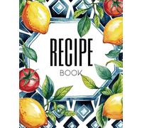 Blank Recipe Book to Write in Your Own Recipes | Illustrated Recipe Notebook: Notebook Cookbook Journal 7.5 x 9.25" Gifts Ideas for Cooks & Food Lovers 200+ Pages