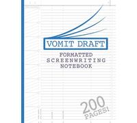 Blank Screenwriting Notebook: Write Your Own Movies - 200 Pages of Pre-Formatted Script Templates - 8.5" x 11" Journal for Ideas + Notes in Sidebars for Writers of TV Shows & Films (Vomit Drafts)