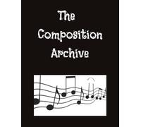 Blank Sheet Music Composition Manuscript Staff - The Composition Archive: Blank Sheet Music Manuscript | 12 Staves Per Page for Composition and ... and Students | High-Quality Cream Paper