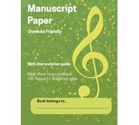 Blank Sheet Music Manuscript Notebook | Dyslexia Friendly: A Tinted, Easy-to-Read Manuscript Notebook Designed for Focus, Comfort, and Accessibility