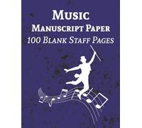 Blank Sheet Music Manuscript Paper: 100 Blank Staff Pages | Music Writing Notebook | Music Composition