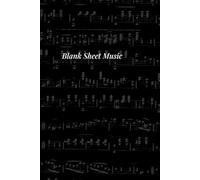 Blank Sheet Music Notebook (6x9 Inch): Portable Music Manuscript Paper Book | 6 Double Staves Per Page | Ideal for Songwriters, Students, and Composers