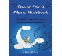 Blank Sheet Music Notebook "Go Above And Beyond!": 100 Blank Staff Pages/ 7 Staves Per page/ 8.5x11 Inches/ Inspirational/ Great for students, teachers, composers, and enthusiasts alike