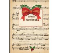 Blank Sheet Music Notebook: Music Manuscript Paper, White Blank Sheet Music, Notebook for Musicians, 12 Staff Paper, Music Composition Book, Christmas motif on the cover