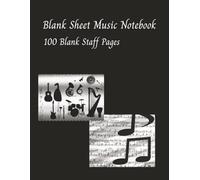 Blank Sheet Music Notebook: Musical Writing Composition Notebook I 100 Blank Wide Staff Pages
