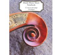Blank Sheet Music Transcription Book with Treble Clef: 12 Staves Per Page - Ideal for Music Theory, Notation, and Composition Practice