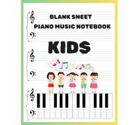 Blank Sheet Piano Music Notebook for Kids: 100 Pages of Wide Staff Paper (8.5 x 11) - Perfect for Learning, Practicing, and Composing Music - Ideal ... for Young Pianists, Students, and Beginners