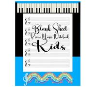 Blank Sheet Piano Music Notebook Kids: Large Music Staves Paper for kids and Beginners | 100 Pages of Wide Staff Msic paper for Kids