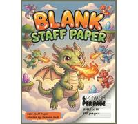 Blank Staff Paper 6 Staves Per Page: Music Manuscript Paper for Kids | 110 Pages with 6 Staves Per Page | Staff Paper Notebook for Piano, Band, Orchestra, and Music Theory