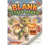 Blank Staff Paper Fire Breathing Dragon Theme 6 Staves Per Page: Music Staff Paper Notebook - 6 Staves Per Page, Wide Spacing for Easy Writing, 110 ... Music Theory Guide for Students & Beginners