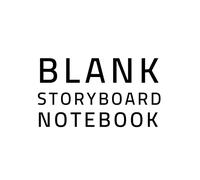 Blank Storyboard Notebook: Professional Storyboard Notebooks Notebook Sketchbook Template Panel Pages for Storytelling & Layouts: 120 Large Pages with Story Board Frames on 8.50×11 Inches Book