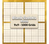 Blank Sudoku Book: 1000 Large Print 9x9 Grids, 250 pages, 4 blank Sudoku grids per 8.5x8.5" page, Bold black lines separating the 9 square 3x3 boxes, ... grid pages are numbered for easy searching