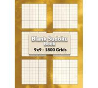 Blank Sudoku Grids Large Print Book: 1800 Sudoku 9x9 Grids, 300 pages, 6 blank Sudoku grids per 8.5x11" page, Bold black lines separating the 9 square ... grid pages are numbered for easy searching