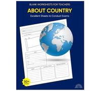 Blank Worksheets for Teachers - About Country: Excellent Sheets to Conduct Exams: 50+ Sheets | 8.5'x11' size | Prompts for drawing flags, map ... facts and more | Best gift | Home Schooling