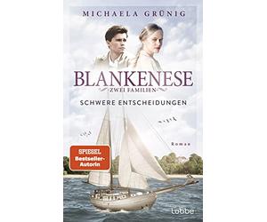 Blankenese - Zwei Familien 02. Schwere Entscheidungen: Roman: 2