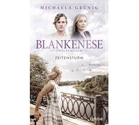 Blankenese - Zwei Familien: Zeitensturm | Ein fesselnder Roman über eine Generation im Aufbruch, über Ideale, Verrat und die Macht familiärer Bande - bewegend und hochaktuell: 3