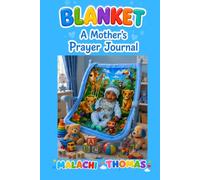 Blanket: A Mother’s Prayer Journal