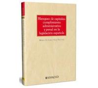 Blanqueo De Capitales. Obligado Cumplimiento Administrativo Y Delito P