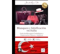 Blanqueo y falsificación en Italia: Guía Jurídica para Ciudadanos y Empresarios Chinos y Asiáticos
