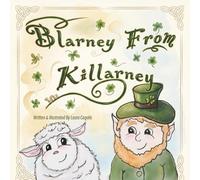 Blarney From Killarney: A Magical Irish Tale of Friendship, Kindness, and One Very Fluffy Sheep