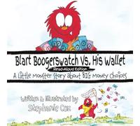 Blart Boogerswatch Vs His Wallet: Read-Aloud Edition: A Little Monster Story About Big Money Choices (Money Monsters Library)
