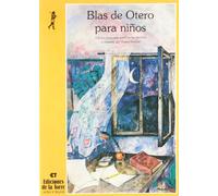 Blas de Otero para niños: 12 (Alba y mayo, poesía)