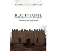 Blas Infante, Padre de la patria e hijo de su tiempo