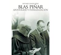 BLAS PIÑAR. APOSTOLADO Y EVANGELIZACIÓN (CENTENARIO BLAS PI?AR)