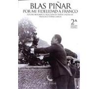 Blas Piñar. Por mi fidelidad a Franco (2.ª edición)