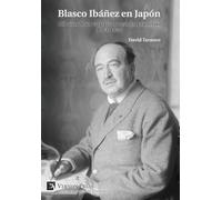 Blasco Ibáñez en Japón: 100 años de un viaje transoceánico y su relato (1923-1924) (Bridging Languages and Scholarship; Serie En Estudios Literarios)