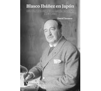 Blasco Ibáñez en Japón: 100 años de un viaje transoceánico y su relato (1923-1924) (Serie En Estudios Literarios)