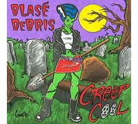 Blase Debris - Creep Cool