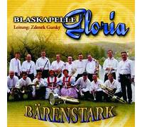 Blaskapelle Gloria - Baerenstark [Import]