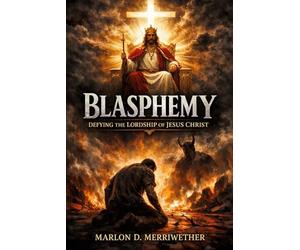 Blasphemy: Defying The Lordship of Jesus Christ