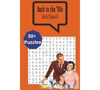 Blast from the Past: 1950s Word Search: Travel back in time with over 50 fun and relaxing 1950s-themed puzzles