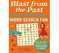 Blast from the Past: 40s & 50s Nostalgia Word Search Fun: Large Print Edition