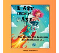 Blast from the Past: The Cha-Cha-Cha Cautionary Tale that Raised us...