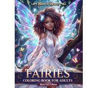 Blast of Beauty Fairies Coloring Book for Adults: Stunning Fantasy Fairyland Illustrations Featuring Beautiful Magical Black Fairies, Castles and ... for Mindfulness and Relaxation. ( Vol. III )