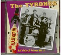 Bill Haley & Friends - Vol.5 - the Tyrones - Blast Off